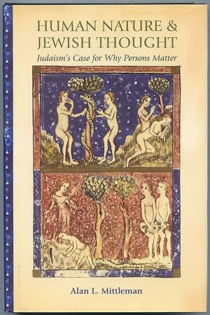 Seller image for Human Nature & Jewish Thought: Judaism's Case for Why Persons Matter for sale by Between the Covers-Rare Books, Inc. ABAA