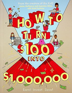 Seller image for How to Turn $100 into $1,000,000 for sale by Adventures Underground