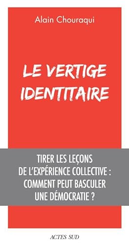 le vertige identitaire : tirer les leçons de l'expérience collective