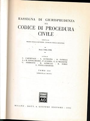 Rassegna di Giurisprudenza sul Codice di Procedura Civile. Anni 1986-1990, tomo III, libro II, ar...
