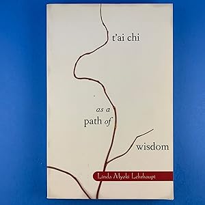 T'ai Chi as a Path of Wisdom