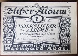 Zither-Album 7: Volkslieder Album II (2) : 44 der schönsten Volkslieder mit Text. Hansa Ausgabe.