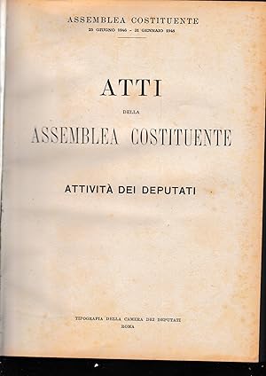 Atti della Assemblea Costituente. Attività dei Deputati