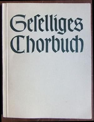 Geselliges Chorbuch; Teil: [1]. Bärenreiter-Ausgabe ; 1300