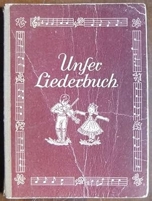 Unser Liederbuch: für Hessen, Schuljahr 1 - 4. Hrsg. von Gustav Wirsching und Karl Aichele unter ...