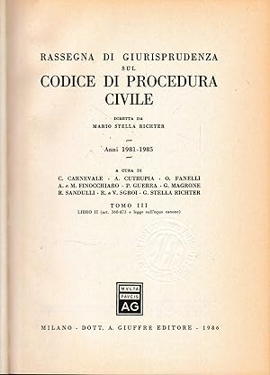 Rassegna Di Giurisprudenza Sul Codice Di Procedura Civile. Anni 1981-1985 Tomo III: Libro 2. (art...