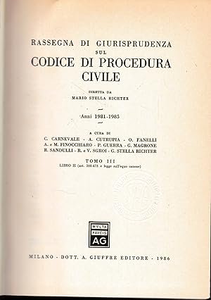 Rassegna Di Giurisprudenza Sul Codice Di Procedura Civile. Anni 1981-1985, Tomo III, Libro II, Ar...
