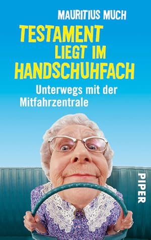 Seller image for Testament liegt im Handschuhfach: Unterwegs mit der Mitfahrzentrale for sale by Modernes Antiquariat - bodo e.V.