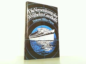 Seller image for Die Versenkung der Wilhelm Gustloff. for sale by Antiquariat Ehbrecht - Preis inkl. MwSt.