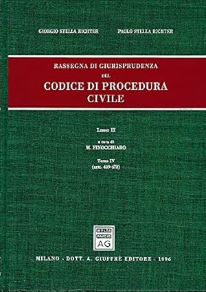 Rassegna di giurisprudenza del Codice di procedura civile. Artt. 409-473 (Vol. 2/4)