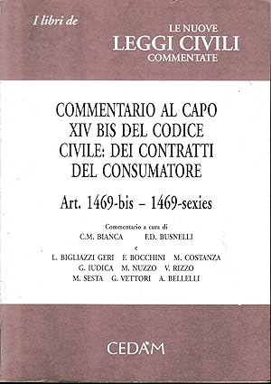 Commentario al capo XIV bis del Codice civile: dei contratti del consumatore. Artt. 1469-bis, 146...