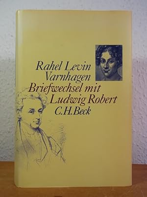 Rahel Levin Varnhagen. Briefwechsel mit Ludwig Robert (Edition Rahel Levin Varnhagen)