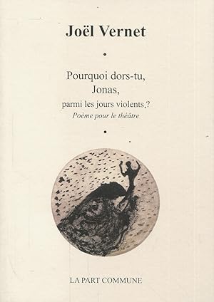 Seller image for Pourquoi dors-tu, Jonas, parmi les jours violents? for sale by Bloody Bulga