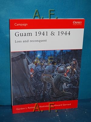 Bild des Verkufers fr Guam 1941 & 1944 : Loss and Reconquest (Campaign, Band 139) zum Verkauf von Antiquarische Fundgrube e.U.