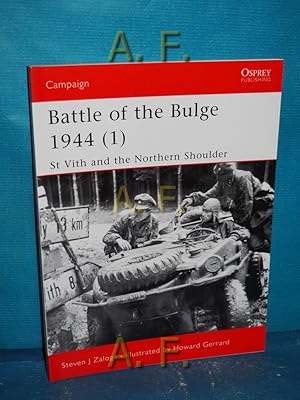 Bild des Verkufers fr Battle of the Bulge 1944 (1) : St Vith and the Northern Shoulder (Campaign, Band 115) zum Verkauf von Antiquarische Fundgrube e.U.