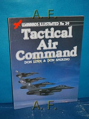 Seller image for Tactical Air Command (Warbirds Illustrated, Band 39) for sale by Antiquarische Fundgrube e.U.