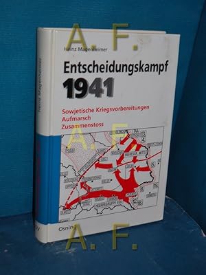 Entscheidungskampf 1941 : sowjetische Kriegsvorbereitungen, Aufmarsch, Zusammenstoß / MIT WIDMUNG...