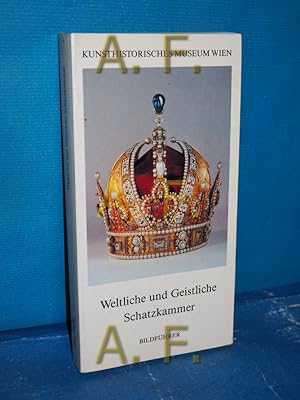 Bild des Verkufers fr Weltliche und Geistliche Schatzkammer : Bildfhrer (Kunsthistorisches Museum Wien: Fhrer durch das Kunsthistorische Museum Nr. 35) Kunsthistor. Museum Wien. [Autoren Rotraud Bauer .] zum Verkauf von Antiquarische Fundgrube e.U.