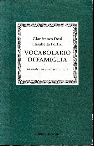 Immagine del venditore per Vocabolario di famiglia. La violenza contro i minori venduto da librisaggi