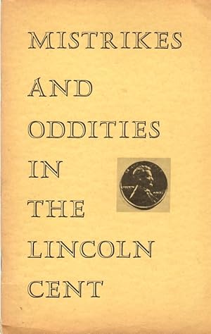 Mistrikes and Oddities in the Lincoln Cent