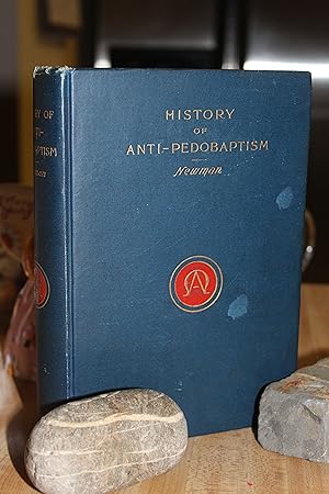 Seller image for A History of Anti-Pedobaptism for sale by Wagon Tongue Books
