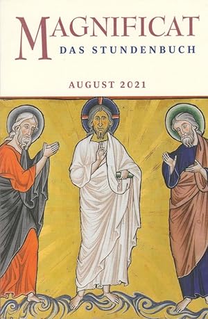 Magnificat, August 2021 Das Stundengebet im Alltag.