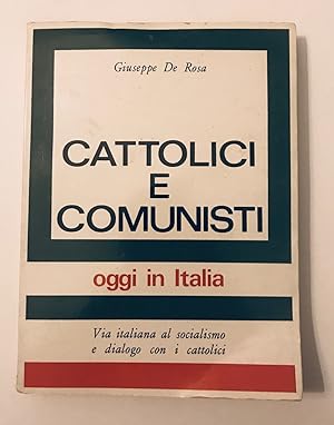 Cattolici e comunisti oggi in Italia