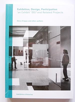 Imagen del vendedor de Exhibition, design, participation an exhibit 1957 and related projects. Elena Crippa and other authors a la venta por Roe and Moore