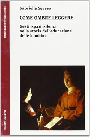 Come ombre leggere. Gesti, spazi, silenzi nella storia dell'educazione delle bambine