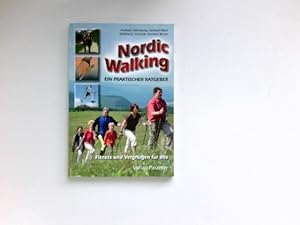 Nordic Walking : ein praktischer Ratgeber ; Fitness und Vergnügen für alle.