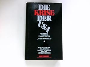 Imagen del vendedor de Die Krise der USA : Potential fr neue Produktivitt ; "made in America". Michael L. Dertouzos ; Richard K. Lester ; Robert M. Solow und die MIT Commission on Industrial Productivity. bers. von Hans Gnter Holl a la venta por Antiquariat Buchhandel Daniel Viertel