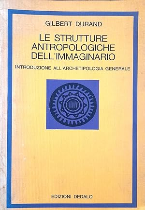 Strutture antropologiche dell'immaginario. Introduzione all'archetipologia generale