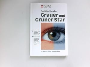 Seller image for Grauer und grner Star : Gesundheit in Wort & Bild : rztlicher Ratgeber. for sale by Antiquariat Buchhandel Daniel Viertel