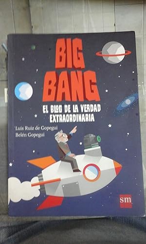 Imagen del vendedor de BIG BANG. EL LIBRO DE LA VERDAD EXTRAORDINARIA (Madrid, 2014) a la venta por Multilibro