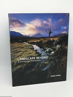 Seller image for Landscape Beyond: Insights and Inspirations for Photographers for sale by 84 Charing Cross Road Books, IOBA