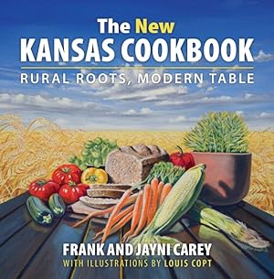 Seller image for New Kansas Cookbook : Rural Roots, Modern Table for sale by GreatBookPrices