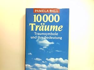 10000 Träume : Traumsymbole und ihre Bedeutung. Aus dem Engl. von Brigitte Milkau / Club-Premiere