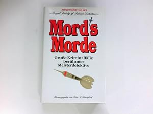 Mord's Morde : grosse Kriminalfälle berühmter Meisterdetektive. hrsg. von Peter S. Bramford