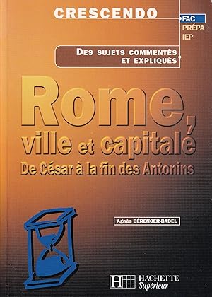 Rome, ville et capitale. De César à la fin des Antonins