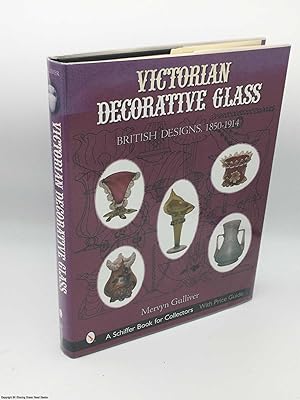 Image du vendeur pour Victorian Decorative Glass: British Designs, 1850-1914 mis en vente par 84 Charing Cross Road Books, IOBA