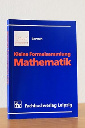 Bild des Verkufers fr Kleine Formelsammlung Mathematik zum Verkauf von AMSELBEIN - Antiquariat und Neubuch
