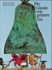 Seller image for Die Glocke von grnem Erz. Otfried Preussler ; Herbert Holzing / Thienemann-Bilderbuch for sale by Antiquariat im Schloss