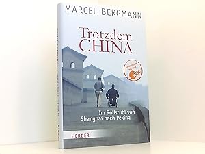 Bild des Verkufers fr Trotzdem China: Im Rollstuhl von Shanghai nach Peking zum Verkauf von Book Broker