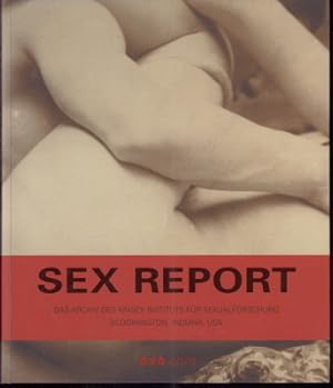 Seller image for Sex-Report. Das Archiv des Kinsey-Instituts fr Sexualforschung, Bloomington, Indiana, USA. for sale by Antiquariat Jenischek