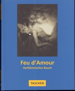 Image du vendeur pour Feu d`amour. Verfhrerischer Rauch. mis en vente par Antiquariat Jenischek