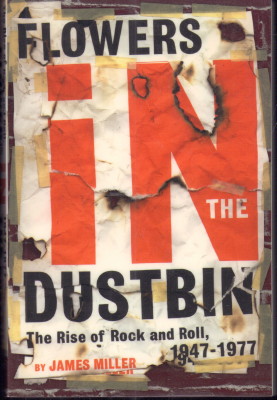Bild des Verkufers fr Flowers in the Dustbin. The Rise of Rock and Roll 1947-1977. zum Verkauf von Antiquariat Jenischek