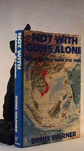 Seller image for NOT WITH GUNS ALONE. How Hanoi Won The War for sale by A&F.McIlreavy.Buderim Rare Books