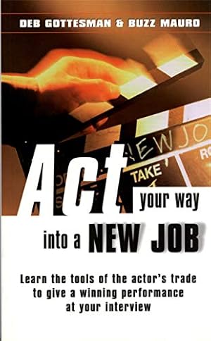 Seller image for Act Your Way into a New Job for sale by WeBuyBooks