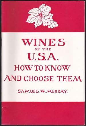 Wines of the U.S.A: How to know and choose them. 1957.