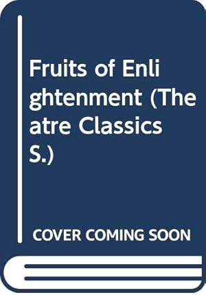 Seller image for Fruits of Enlightenment (Theatre Classics S.) for sale by WeBuyBooks